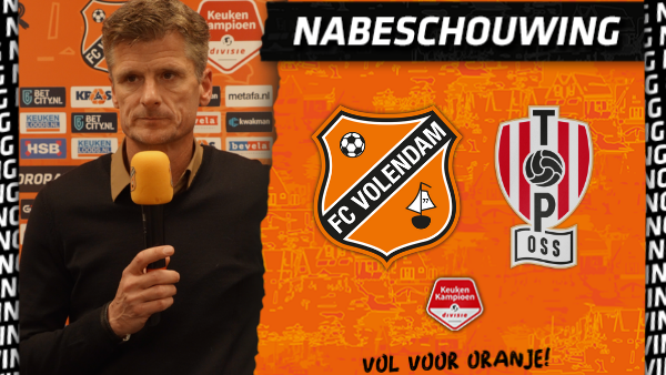 Nabeschouwing FC Volendam - TOP Oss (2021-2022)